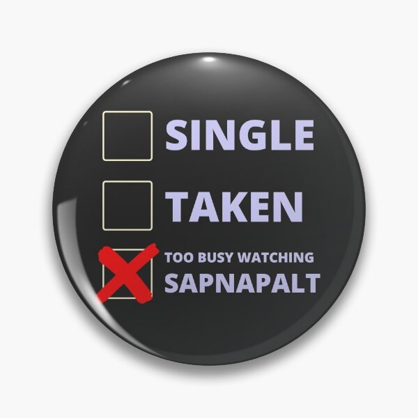 Item preview, Sapnapalt Funny Single Taken designed and sold by LAST WEEK'S STOLEN AESTHETICS.