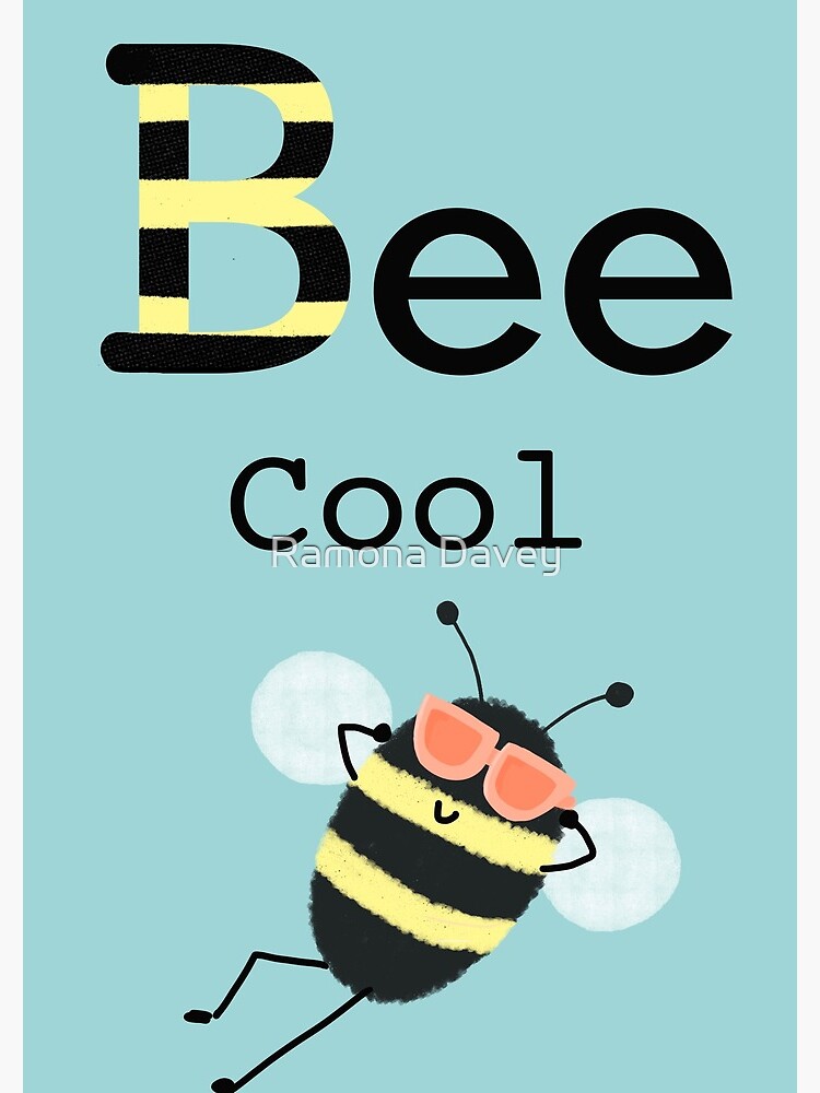 Bee Cool Motivational Words by JerseyMo