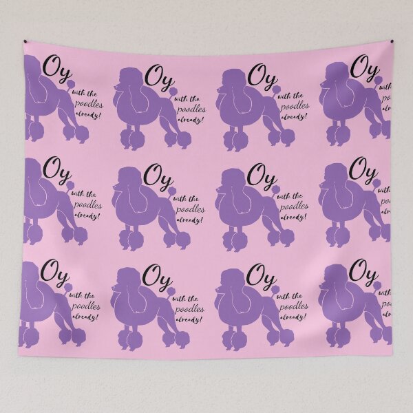 Item preview, Oy With The Poodles Already - Pink designed and sold by RebekahLanden.