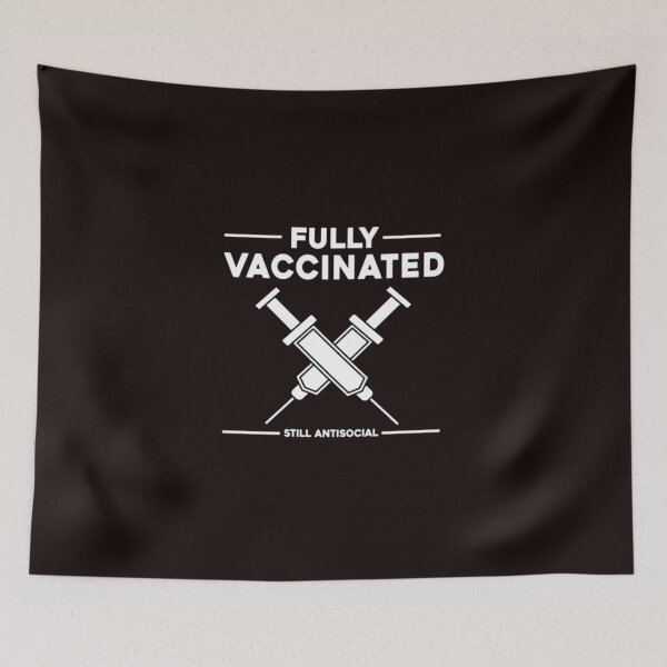 Item preview, Fully-Vaccinated-Still-Antisocial designed and sold by Camvintat93.