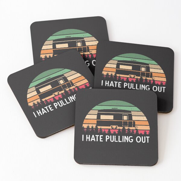 Item preview, I Hate Pulling Out Retro Camping  designed and sold by SuzyTanner.