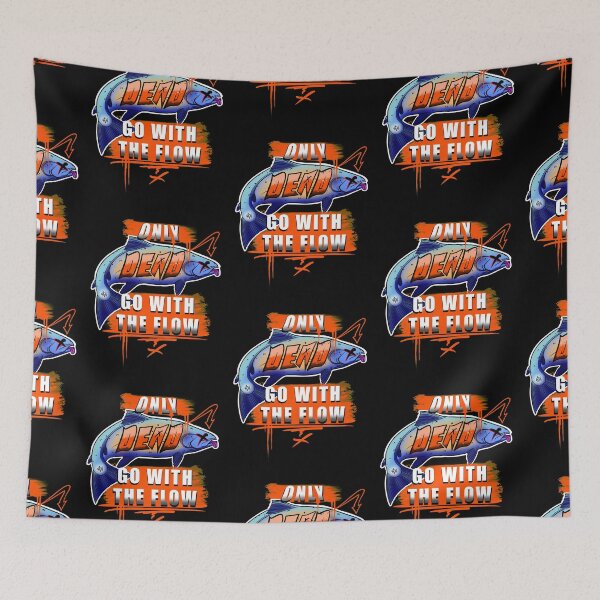 Item preview, Only Dead Fish Go With The Flow design  designed and sold by CallmeKenrock.