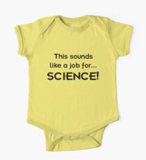 This sounds like a job for SCIENCE - dark text One Piece - Short Sleeve