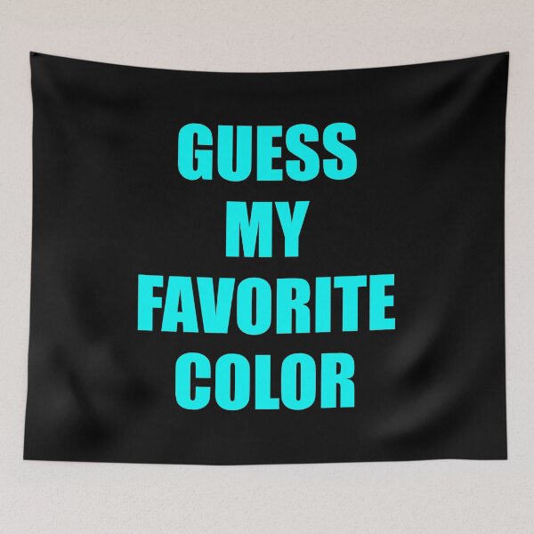 Item preview, Guess My Favorite Color Aqua designed and sold by artfulnotebook.