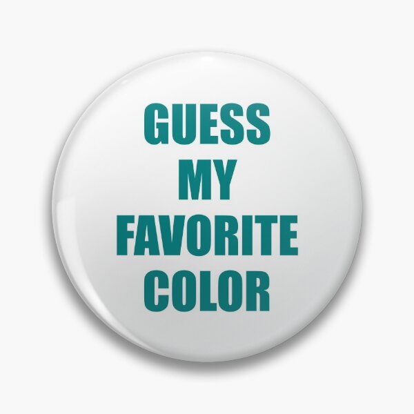 Item preview, Guess My Favorite Color Teal designed and sold by artfulnotebook.