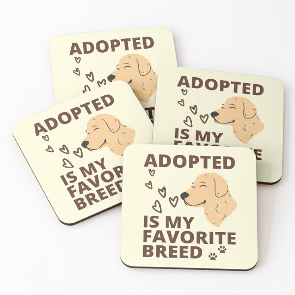 Item preview, ADOPTED IS MY FAVORITE BREED designed and sold by Ferozign.