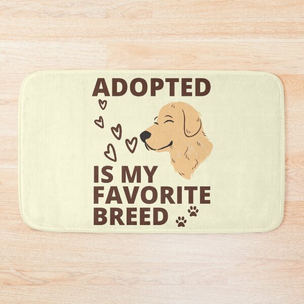 Item preview, ADOPTED IS MY FAVORITE BREED designed and sold by Ferozign.