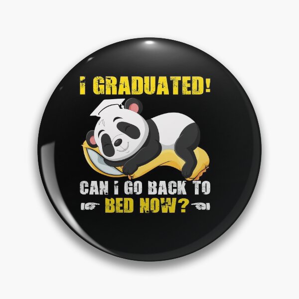 Item preview, I Graduated Can I Go Back To Bed Now Panda Graduation designed and sold by TrenddyArts.