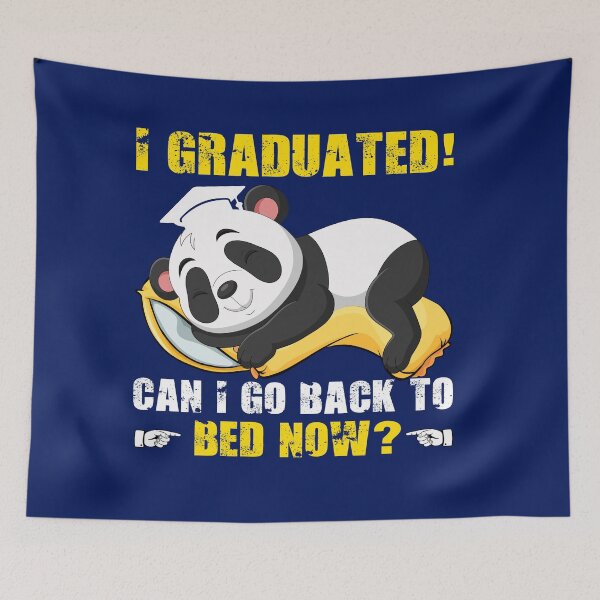Item preview, I Graduated Can I Go Back To Bed Now Panda Graduation designed and sold by TrenddyArts.