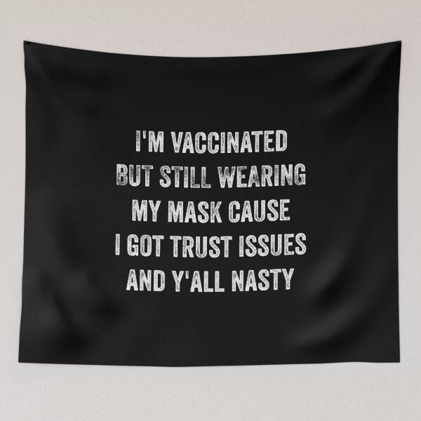 Item preview, Vaccinated But Still Wearing Mask designed and sold by DesignsByRisa.
