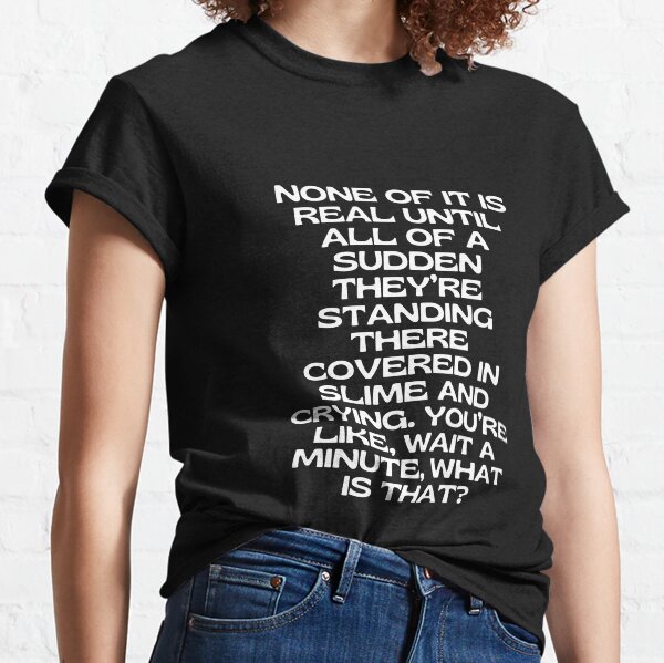 Toddler funny quote shirt Classic T-Shirt