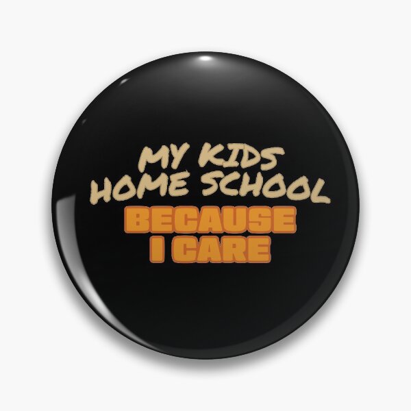 Item preview, My Kids Home School Because I Care designed and sold by RoguePixel.