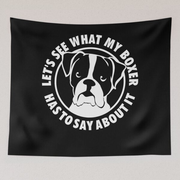 Item preview, Let's See What My Boxer Has to Say About It designed and sold by khuetrung79.