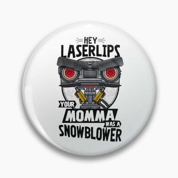 Artikelvorschau, Hey Laser Lips Deine Mama war eine Schneefräse entworfen und verkauft von Kimberly Kay Shepodd.