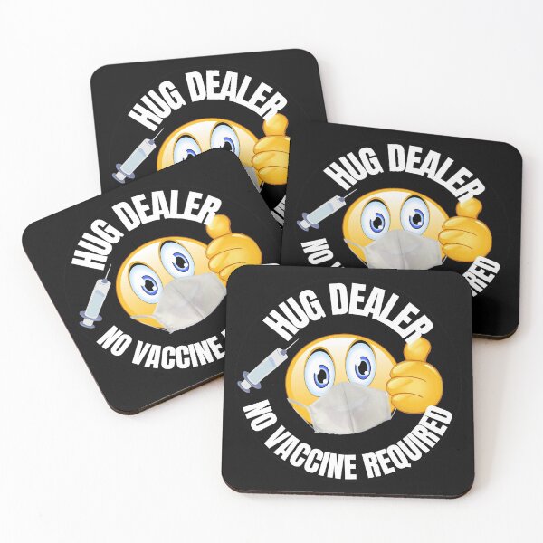 Item preview, Hug Dealer No Vaccine Required designed and sold by RGRamsey.