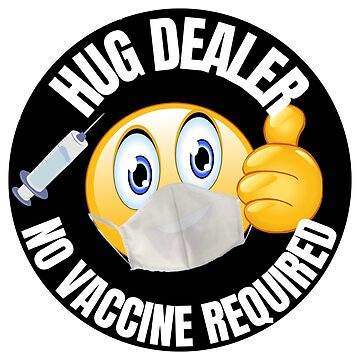 Artwork thumbnail, Hug Dealer No Vaccine Required by RGRamsey