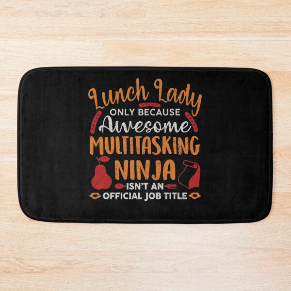Item preview, Lunch Lady Awesome Multitasking Ninja Cafeteria Job Funny designed and sold by elisamarez97.