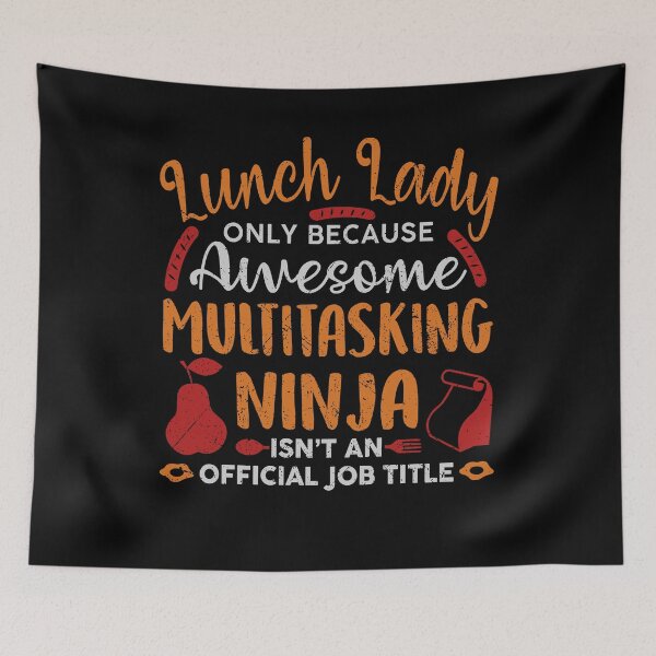 Item preview, Lunch Lady Awesome Multitasking Ninja Cafeteria Job Funny designed and sold by elisamarez97.