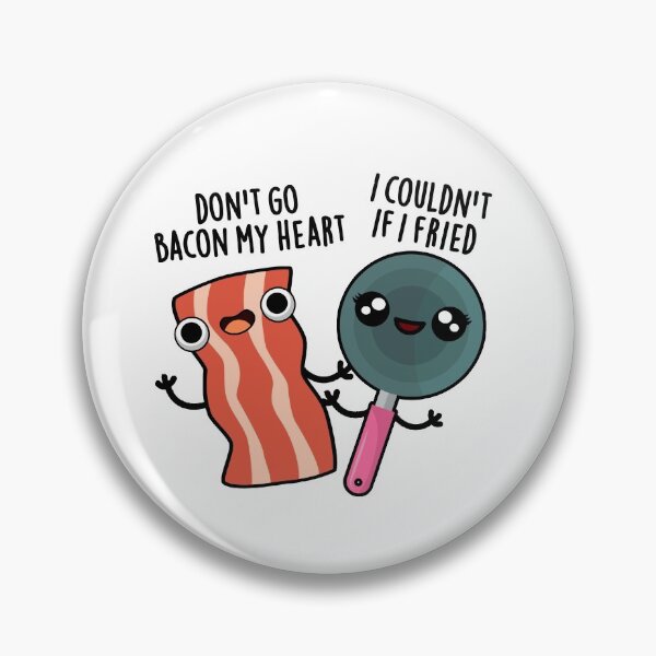 Item preview, Don't Go Bacon My Heart Funny Food Puns  designed and sold by punnybone.