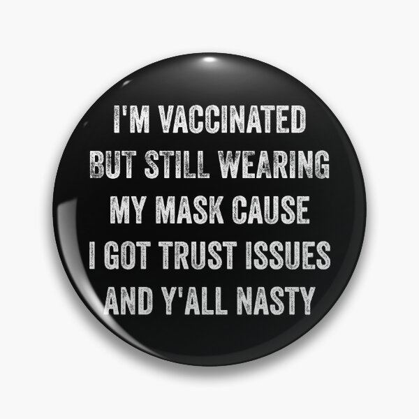 Item preview, Vaccinated But Still Wearing Mask designed and sold by DesignsByRisa.