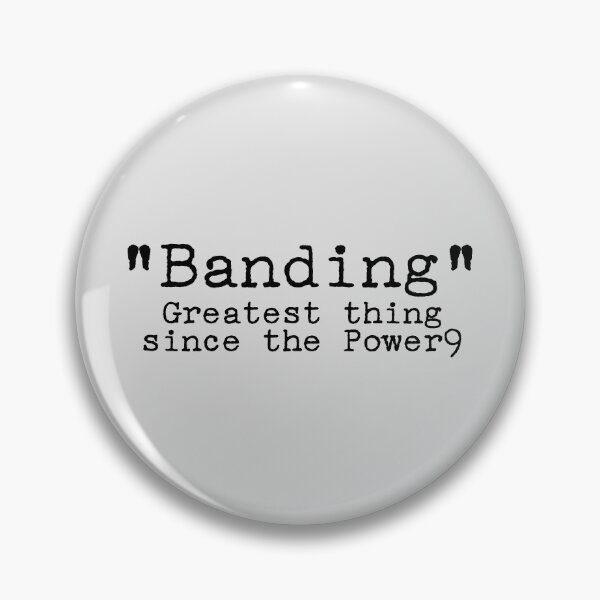 Item preview, Banding | Magic the gathering Joke designed and sold by thanksgeek.