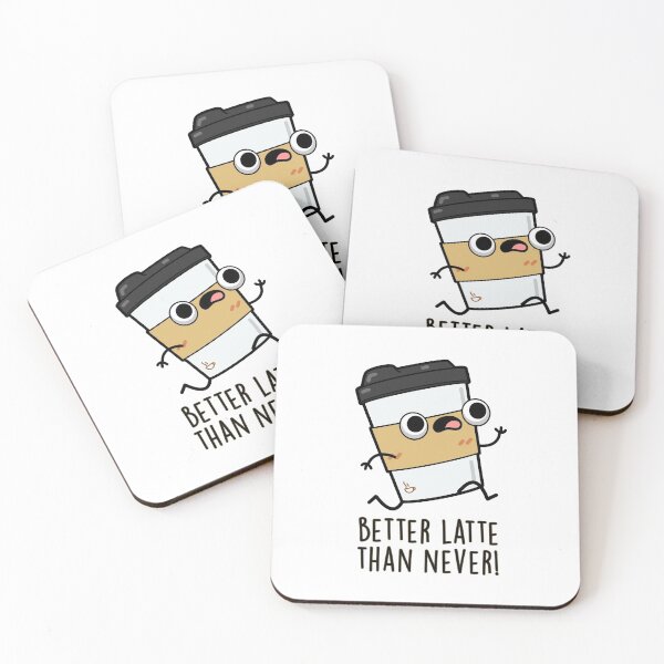 Item preview, Better Latte Than Never Funny Coffee Puns  designed and sold by punnybone.