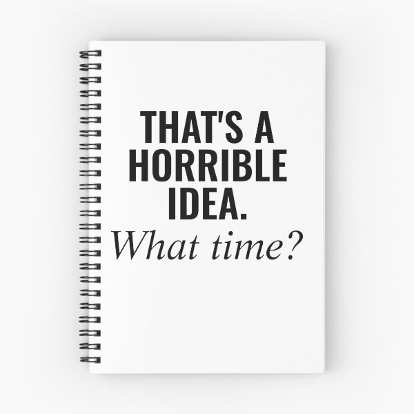 Item preview, That's A Horrible Idea. What Time? designed and sold by Daluyong.