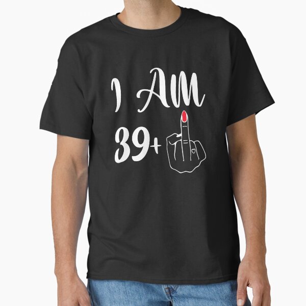 Item preview, Funny 40th Birthday Gift - I'm 39 + 1 Middle Finger Rude designed and sold by Nancy  Jones.
