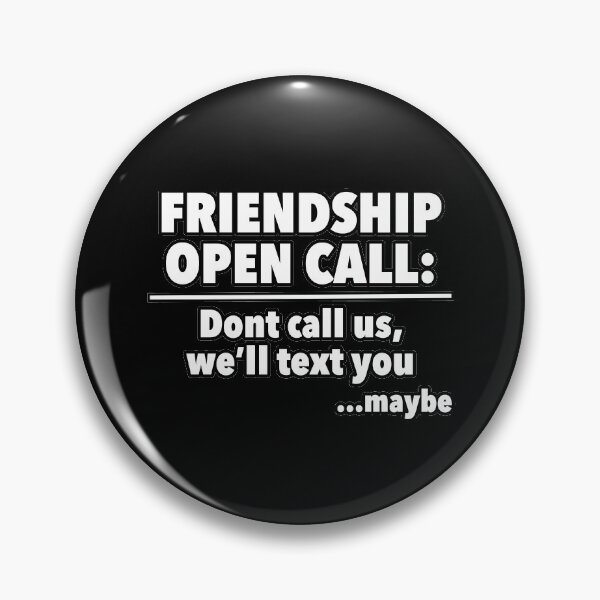 Item preview, Friendship Open Call: Don't Call Us, We'll Text You...Maybe designed and sold by NadyaCC.