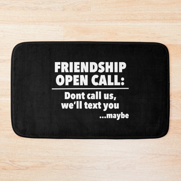 Item preview, Friendship Open Call: Don't Call Us, We'll Text You...Maybe designed and sold by NadyaCC.