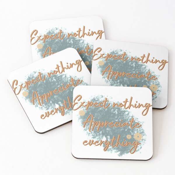 Item preview, Expect Nothing Appreciate Everything designed and sold by Unish.