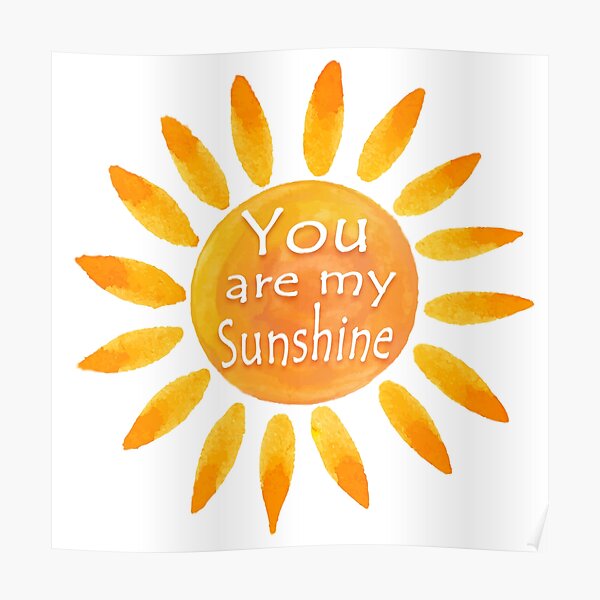 "You Are My Sunshine Quote on Watercolor Orange Sun" Poster for Sale by skysurfshore Redbubble