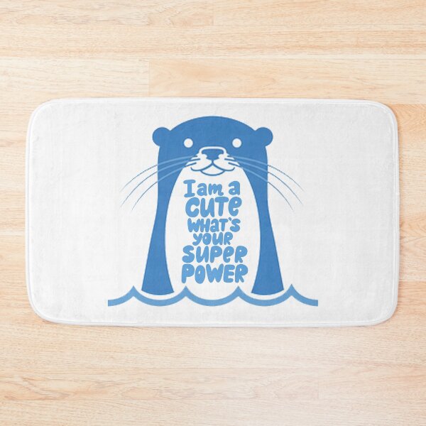 Item preview, Sea Otter i am a cute whats your superpower, Sea Otter designed and sold by graphic-genie.