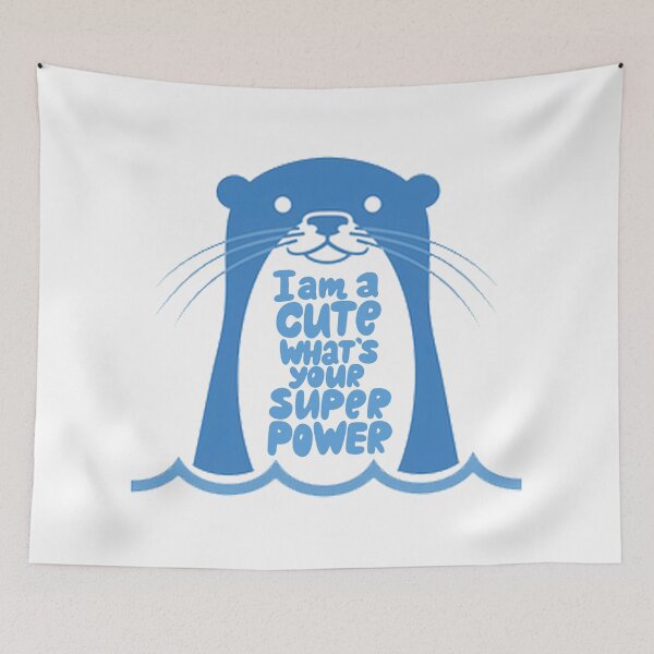Item preview, Sea Otter i am a cute whats your superpower, Sea Otter designed and sold by graphic-genie.