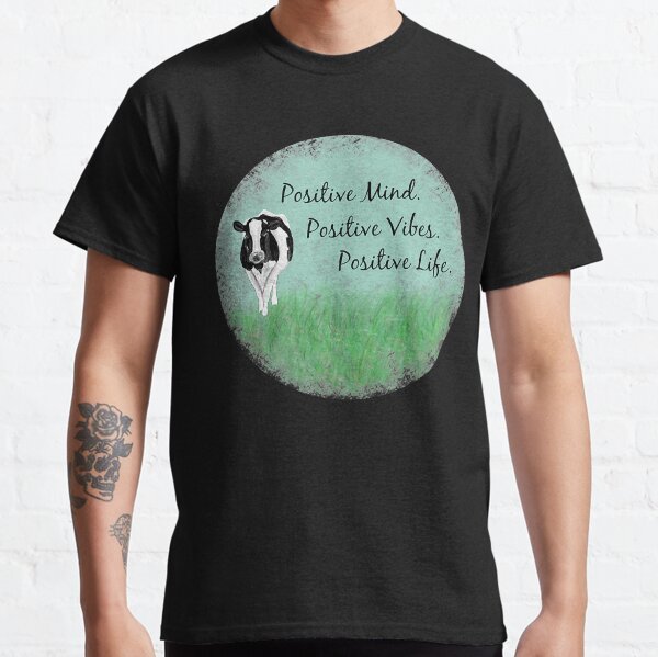 Positive Mind, Positive Vibes, Positive Life Inspiration Cow Classic T-Shirt