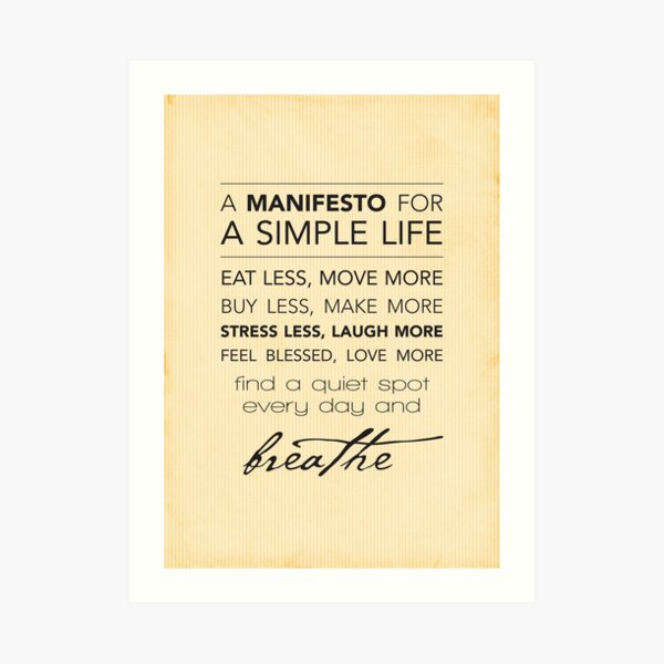 A Manifesto for a Simple Life {Posters and Prints} Art Print