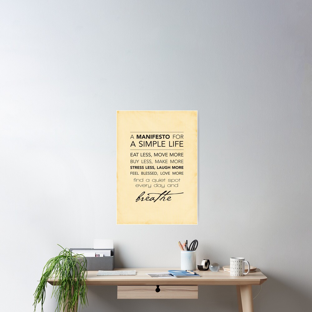 A Manifesto for a Simple Life {Posters and Prints} Poster