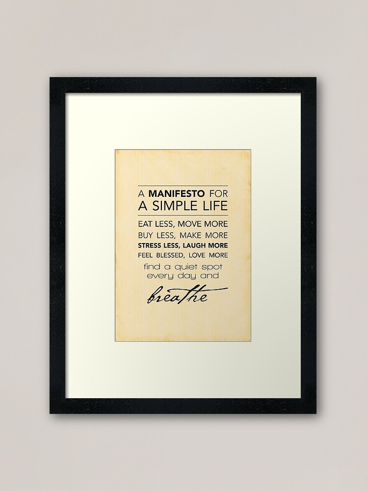 Alternate view of A Manifesto for a Simple Life {Posters and Prints} Framed Art Print