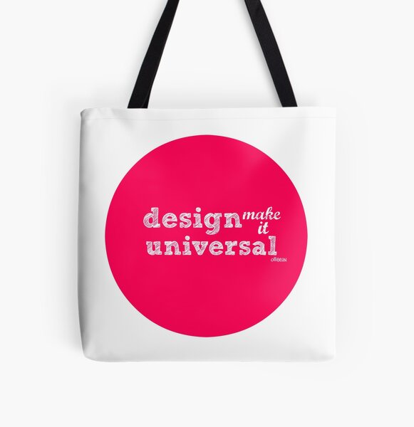 Design- Make It UNIVERSAL All Over Print Tote Bag