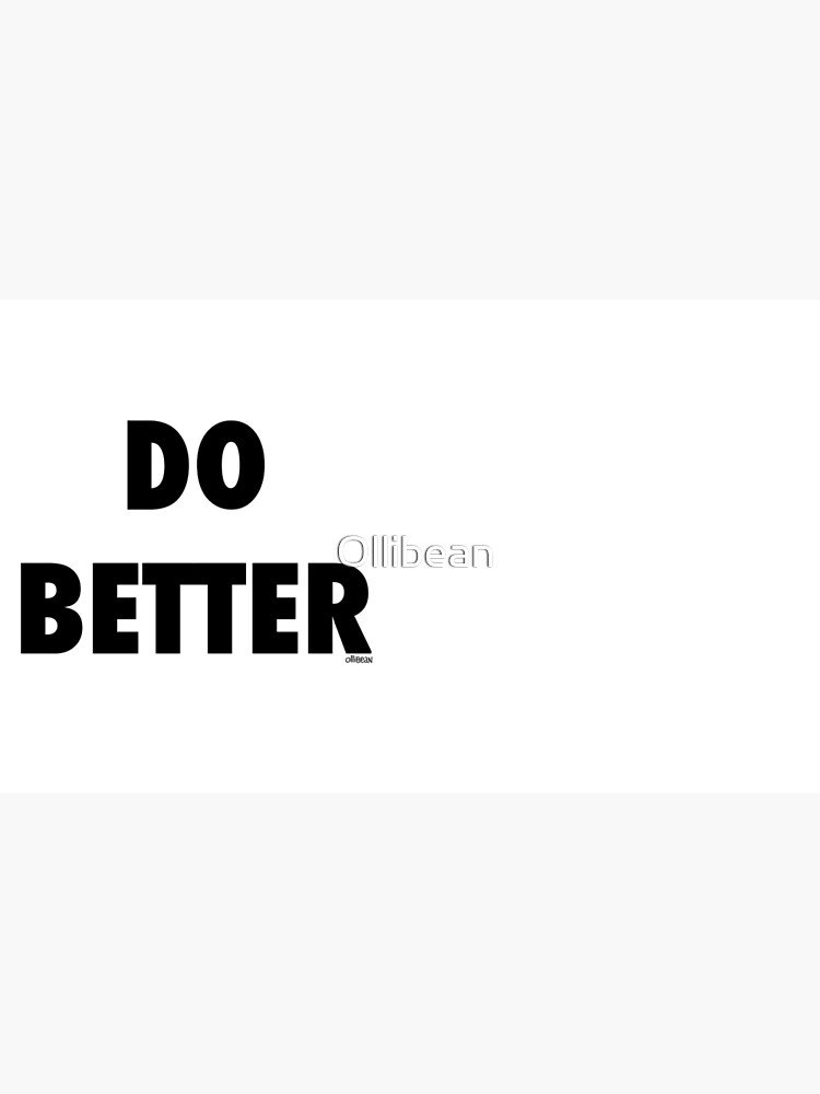 Do Better by Ollibean