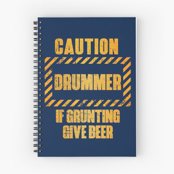 Item preview, Caution: Drummer.  If Grunting Give Beer designed and sold by HappySchnapper.
