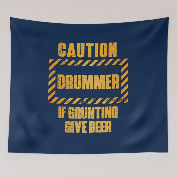 Item preview, Caution: Drummer.  If Grunting Give Beer designed and sold by HappySchnapper.
