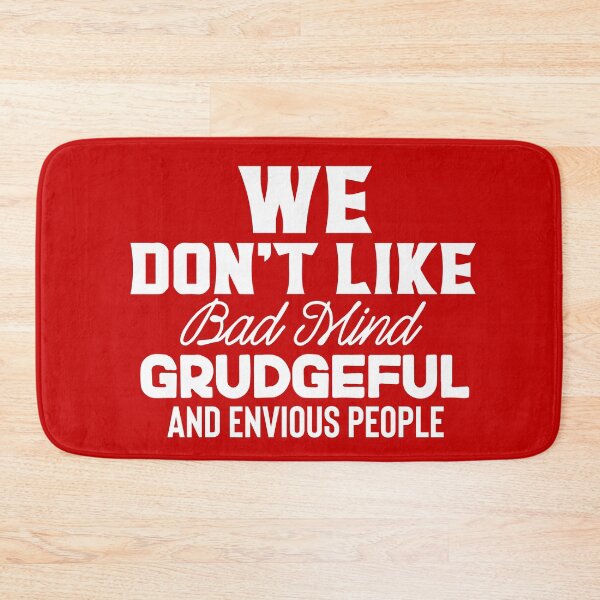 Item preview, We don't like bad mind, grudgeful, and envious people designed and sold by Honeybee Designs.
