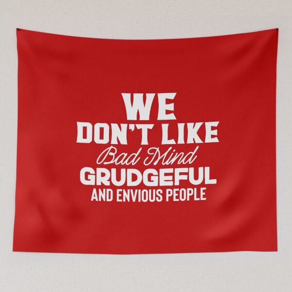 Item preview, We don't like bad mind, grudgeful, and envious people designed and sold by Honeybee Designs.