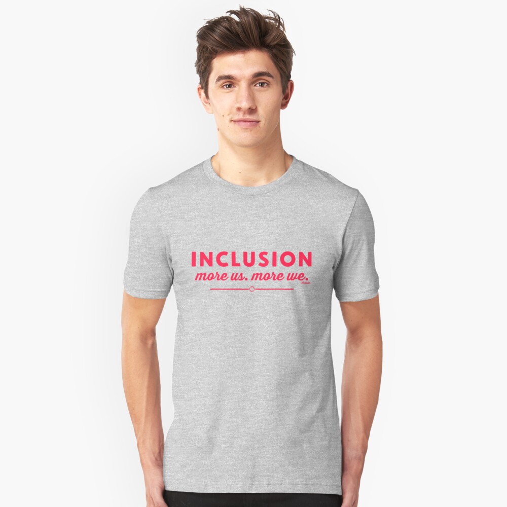 inclusion lives here shirt