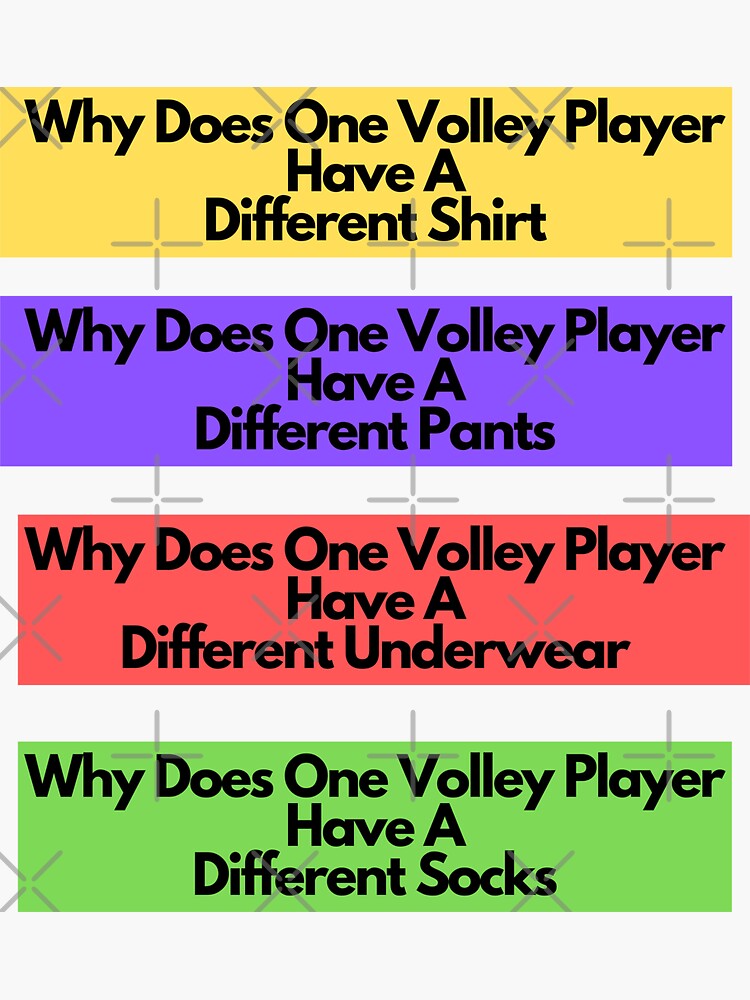 "Why Does One Volley Player Have A Different" Sticker for Sale by