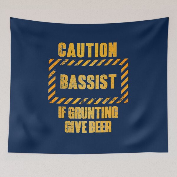 Item preview, Caution: Bassist.  If Grunting Give Beer designed and sold by HappySchnapper.