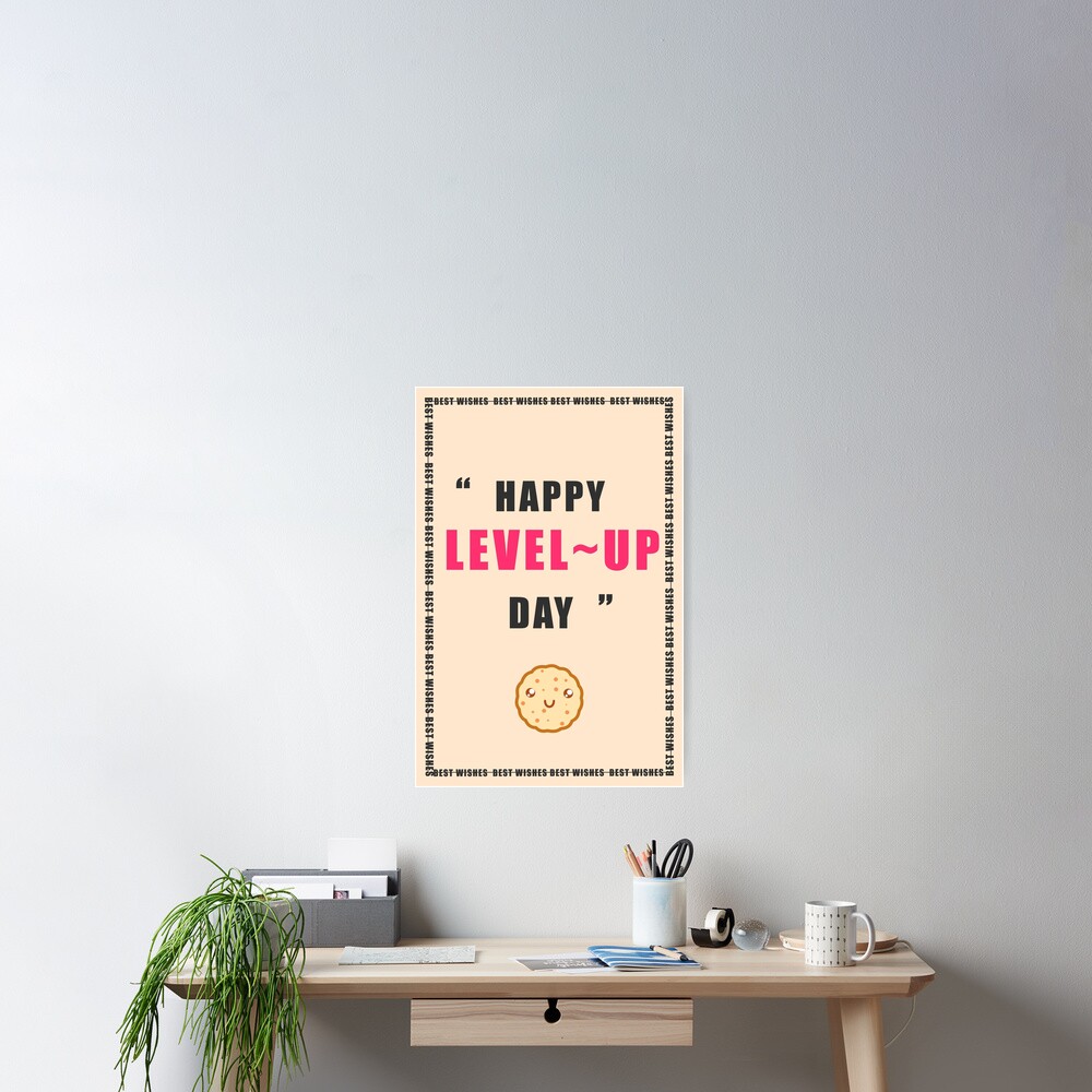  Happy Level Up Day Happy Birthday Greeting Card Poster For Sale By 