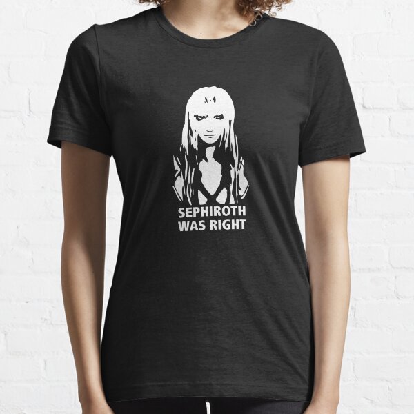 Sephiroth Was Right Essential T-Shirt