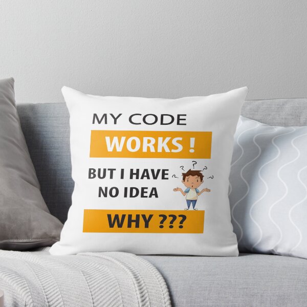 Item preview, I don't know why my code works designed and sold by devtshirts.